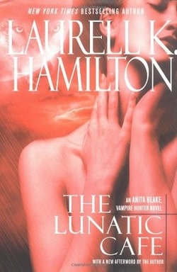 The Lunatic Cafe (Anita Blake, Vampire Hunter 4)