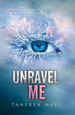 Unravel Me (Shatter Me 2)
