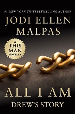 All I Am: Drew's Story (This Man 3.5)