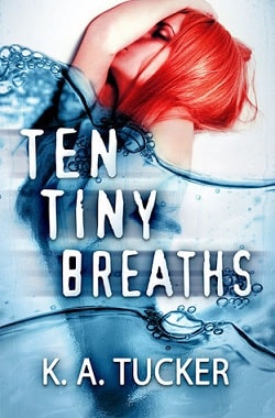 Ten Tiny Breaths (Ten Tiny Breaths 1)