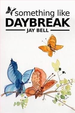 Something Like Daybreak