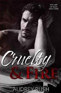 Cruelty & Fire