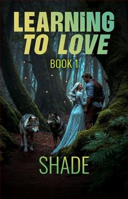 Learning to Love… Book 1: Shade