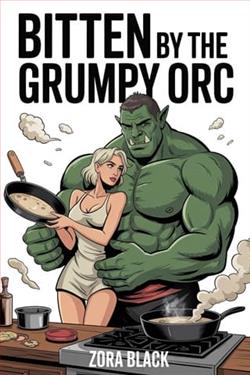 Bitten By The Grumpy Orc