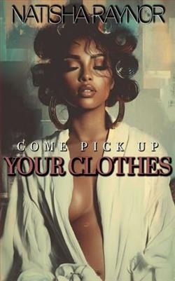 Come Pick Up Your Clothes