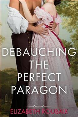 Debauching the Perfect Paragon