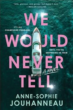 We Would Never Tell