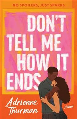 Don't Tell Me How It Ends
