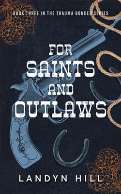 For Saints and Outlaws