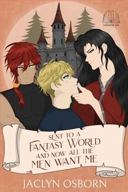 Sent To A Fantasy World and Now All the Men Want Me 6