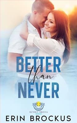 Better than Never