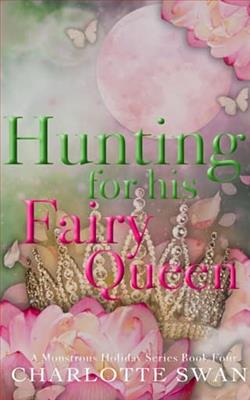 Hunting for his Fairy Queen