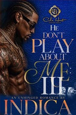 He Don't Play About Me 3: Finale