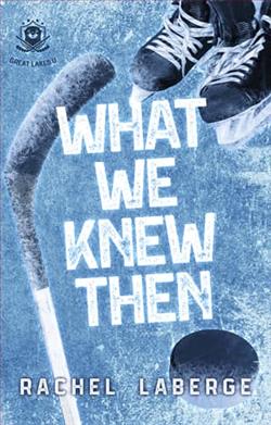 What We Knew Then