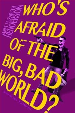 Who's Afraid of the Big, Bad World