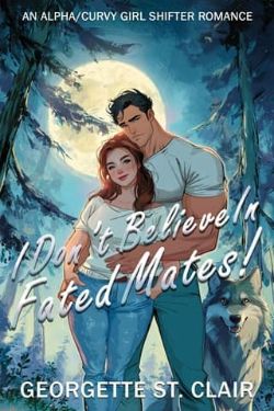 I Don’t Believe In Fated Mates!