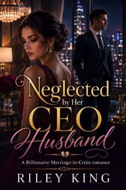 Neglected By Her CEO Husband