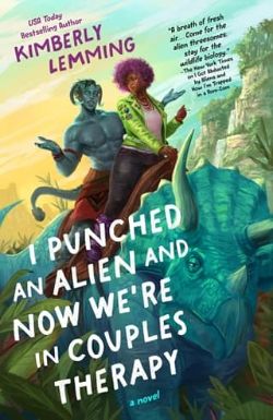 I Punched an Alien and Now We’re in Couples Therapy