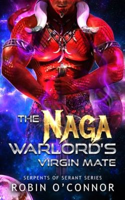 The Naga Warlord’s Virgin Mate
