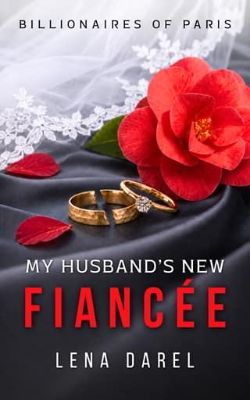My Husband’s New Fiancée