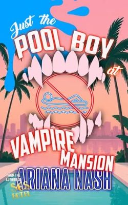 Just the Pool Boy at Vampire Mansion