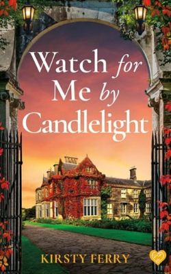 Watch For Me By Candlelight