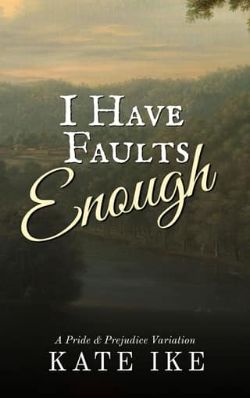 I Have Faults Enough
