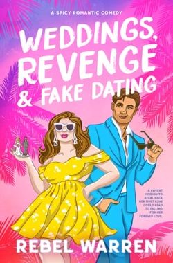 Weddings, Revenge & Fake Dating