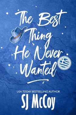 The Best Thing He Never Wanted