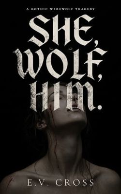 She, Wolf, Him.