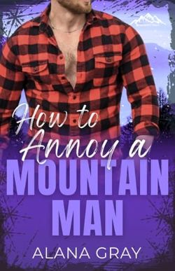 How to Annoy a Mountain Man