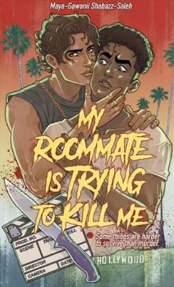 My Roommate Is Trying To Kill Me