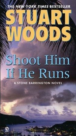 Shoot Him If He Runs (Stone Barrington 14)
