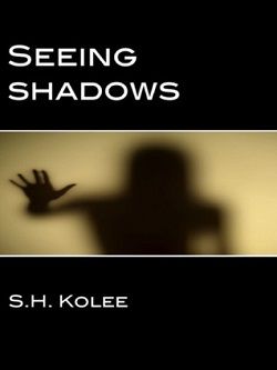 Seeing Shadows (Shadows 1)