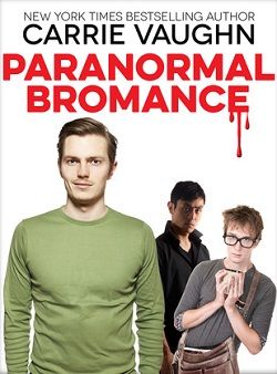 Paranormal Bromance (Kitty Norville 12.50)