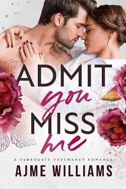 Admit You Miss Me (Irresistible Billionaires 1)