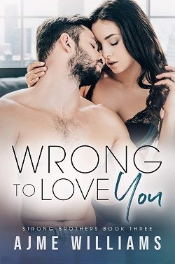 Wrong to Love You (Strong Brothers 3)