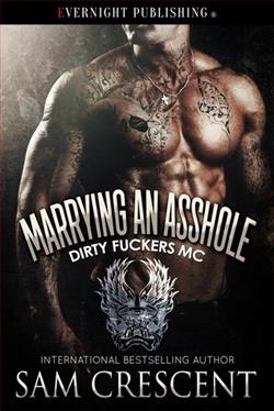 Marrying an Asshole (Dirty Fuckers MC 3)