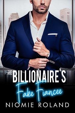 The Billionaire's Fake Fiancée (French Conquests 1)
