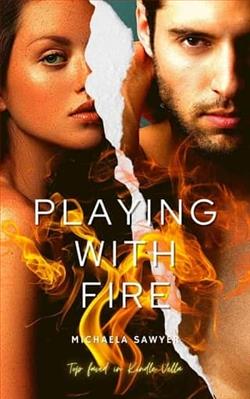 Playing with Fire