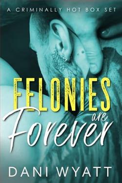 Felonies are Forever