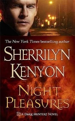 Night Pleasures (Dark-Hunter 1) by Sherrilyn Kenyon