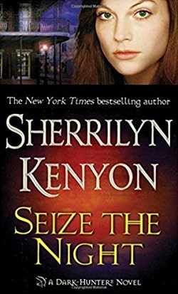 Seize the Night (Dark-Hunter 6) by Sherrilyn Kenyon