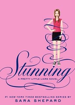 Stunning (Pretty Little Liars 11).jpg