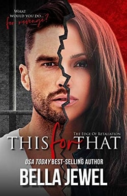 This for That (The Edge of Retaliation 1) by Bella Jewel.jpg