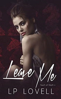 Leave Me (Touch of Death 2) by L.P. Lovell.jpg