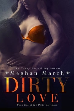 Dirty Love (Dirty Girl Duet 2) by Meghan March.jpg