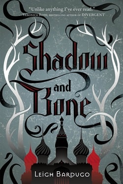 Shadow and Bone (The Grisha 1) by Leigh Bardugo