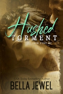 Hushed Torment (Iron Fury MC 2) by Bella Jewel