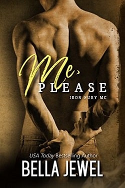 Me, Please (Iron Fury MC 5) by Bella Jewel